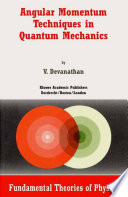 Angular momentum techniques in quantum mechanics