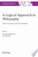 A logical Approach to Philosophy Essays in Honour of Graham Solomon /