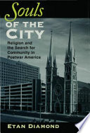 Souls of the city religion and the search for community in postwar America /