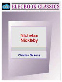 The Life and adventures of Nicholas Nickleby