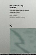 Reconstructing nature alienation, emancipation, and the division of labour /