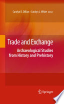 Trade and Exchange Archaeological Studies from History and Prehistory /