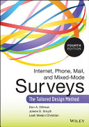 Internet, phone, mail, and mixed-mode surveys : the tailored design method /