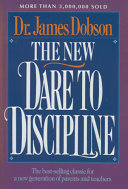 The new dare to discipline /