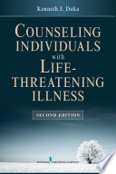 Counseling individuals with life-threatening illness
