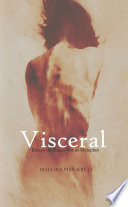 Visceral: Essays on Illness Not as Metaphor /