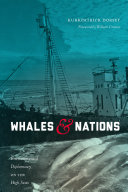 Whales & nations : environmental diplomacy on the high seas /