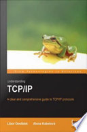 Understanding TCP/IP a clear and comprehensive guide to TCP/IP protocols /