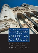 The new international dictionary of the Christian church/