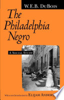 The Philadelphia Negro a social study /
