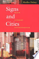 Signs and cities Black literary postmodernism /
