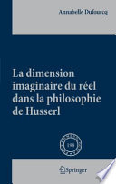 La dimension imaginaire du rel dans la philosophie de Husserl