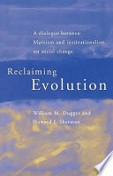Reclaiming evolution a dialogue between Marxism and institutionalism on social change /
