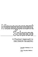 Management science : a practical approach to decision making /