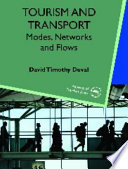 Tourism and transport : modes, networks and flows /