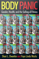 Body panic gender, health, and the selling of fitness /