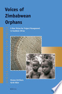 Voices of Zimbabwean orphans : a new vision for project management in Southern Africa /