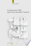Courtroom talk and neocolonial control