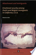 Attachment and immigrants emotional security among Dutch and Belgian immigrants in California, U.S.A. /