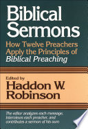 Biblical Sermons : How twelve preachers apply the principles of biblical preaching /