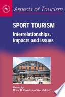 Sport tourism : interelationships,impacts and issues /