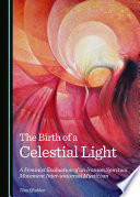 The birth of a celestial light : a feminist evaluation of an Iranian spiritual movement - inter-universal mysticism /