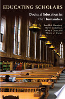 Educating scholars doctoral education in the humanities /