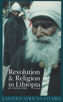 Revolution & religion in Ethiopia : the growth & persecution of the Mekane Yesus Church, 1974-85 /