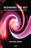 Reshaping the self reflections on renewal through therapy /