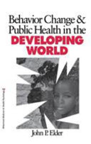 Behavior change and public health in the developing world /