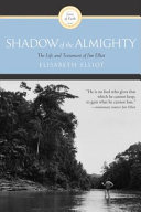 Shadow of the Almighty : the life & testament of Jim Elliot /