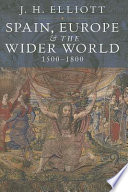 Spain, Europe & the wider world, 1500-1800