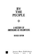 By the people : a history of Americans as volunteers /