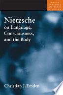 Nietzsche on language, consciousness, and the body