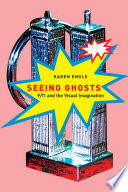 Seeing ghosts 9/11 and the visual imagination /
