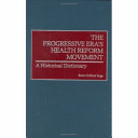 The progressive era's health reform movement a historical dictionary /
