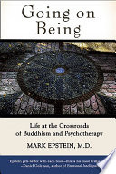 Going on being life at the crossroads of Buddhism and psychotherapy /
