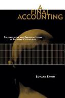 A final accounting philosophical and empirical issues in Freudian psychology /