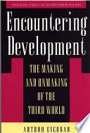Encountering development the making and unmaking of the Third World /