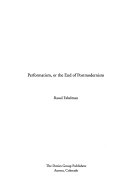 Performatism, or, the end of postmodernism