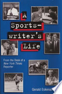 A sportswriter's life from the desk of a New York times reporter /