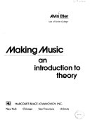 Making music : an introduction to theory.