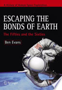 Escaping the Bonds of Earth The Fifties and the Sixties /