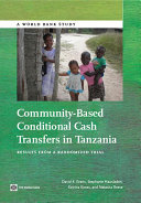 Community-based conditional cash transfers in Tanzania : results from a Randomized trial /