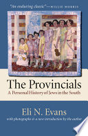 The provincials a personal history of Jews in the South /