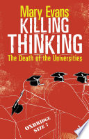 Killing thinking the death of the universities /
