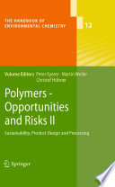 Polymers - Opportunities and Risks II Sustainability, Product Design and Processing /