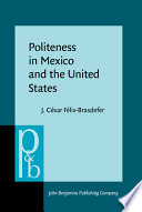 Politeness in Mexico and the United States a contrastive study of the realization and perception of refusals /