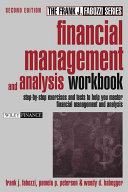 Financial management and analysis workbook step-by-step exercises and tests to help you master financial management and analysis /