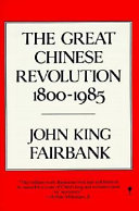 The Great Chinese Revolution 1800-1985 /